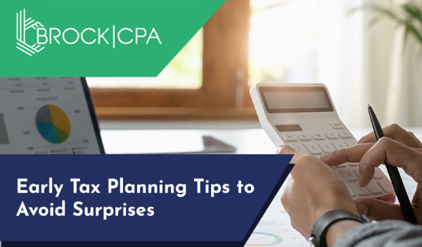 Early Tax Planning Tips to Avoid Surprises